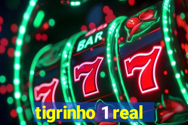 tigrinho 1 real